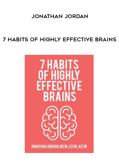 7 Habits of Highly Effective Brains - Jonathan Jordan download