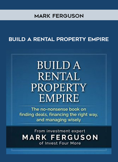 Mark Ferguson - Build a Rental Property Empire download