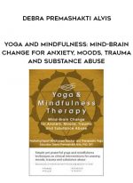 Yoga and Mindfulness: Mind-Brain Change for Anxiety