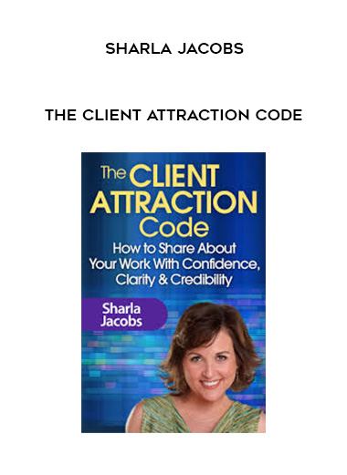 The Client Attraction Code - Sharla Jacobs download
