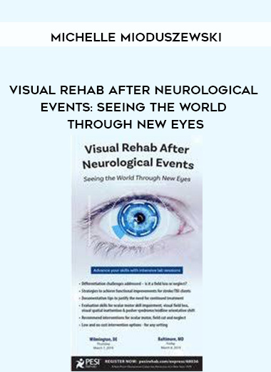 Visual Rehab After Neurological Events: Seeing the World Through New Eyes - Michelle Mioduszewski download