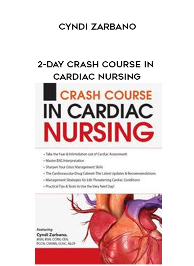 2-Day Crash Course in Cardiac Nursing - Cyndi Zarbano download