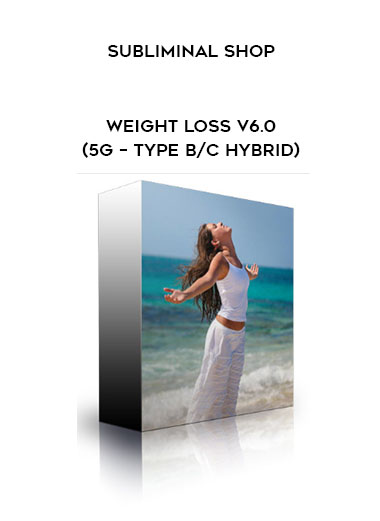 Subliminal Shop - Weight Loss V6.0 (5G - Type B/C Hybrid) download