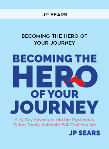 JP SEARS - Becoming the Hero of Your Journey download