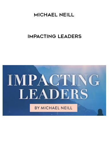 Michael Neill - Impacting Leaders download