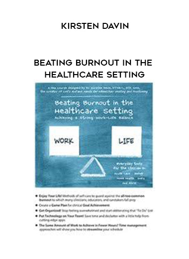 Beating Burnout in the Healthcare Setting - Kirsten Davin download