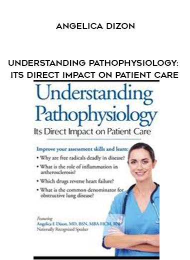 Understanding Pathophysiology: Its Direct Impact on Patient Care - Angelica Dizon download