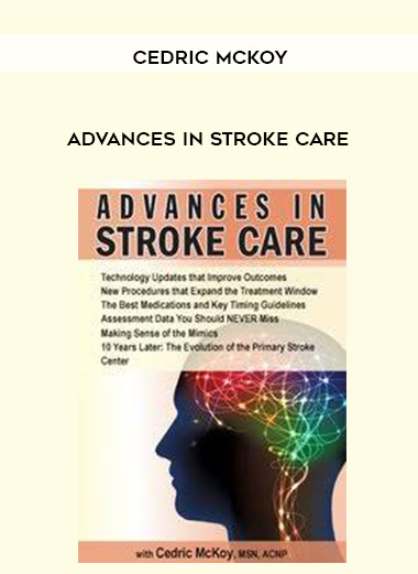 Advances in Stroke Care - Cedric McKoy download