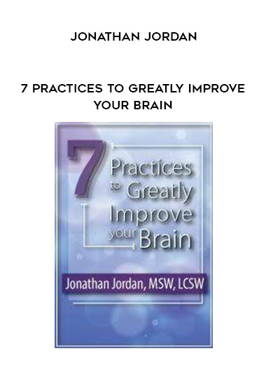 7 Practices to Greatly Improve Your Brain - Jonathan Jordan download