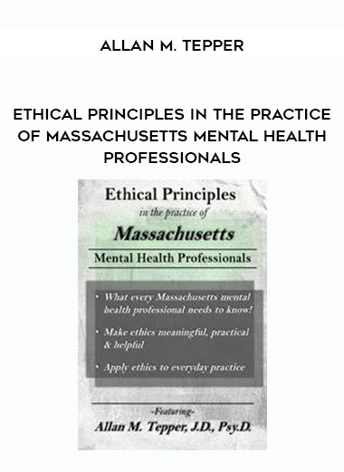 Allan M. Tepper - Ethical Principles in the Practice of Massachusetts Mental Health Professionals download