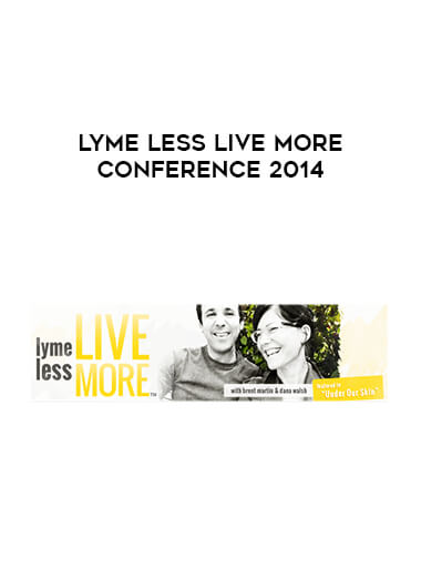 Lyme Less Live More Conference 2014 download
