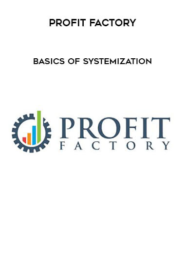 Profit Factory - Basics of Systemization download