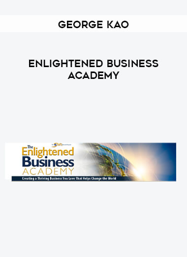 George Kao - Enlightened Business Academy download