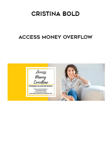 Cristina Bold - ACCESS MONEY OVERFLOW download