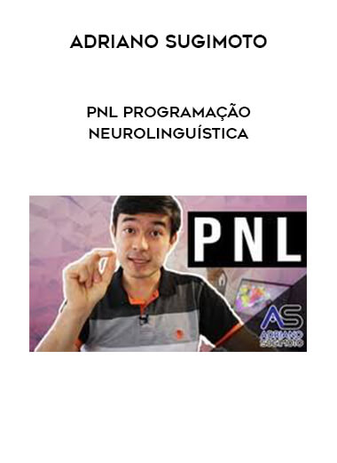Adriano Sugimoto - PNL Programação Neurolinguística - (Portuguese language) download