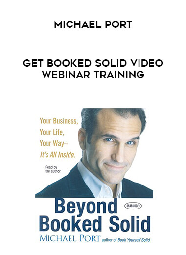 Michael Port - Get Booked Solid Video Webinar Training download