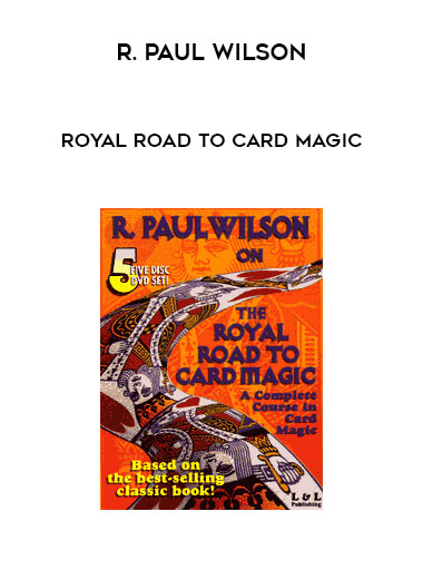 R. Paul Wilson - Royal Road to Card Magic download