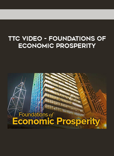 TTC Video - Foundations of Economic Prosperity download