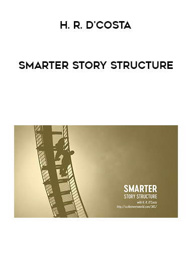 H. R. D'Costa - Smarter Story Structure download