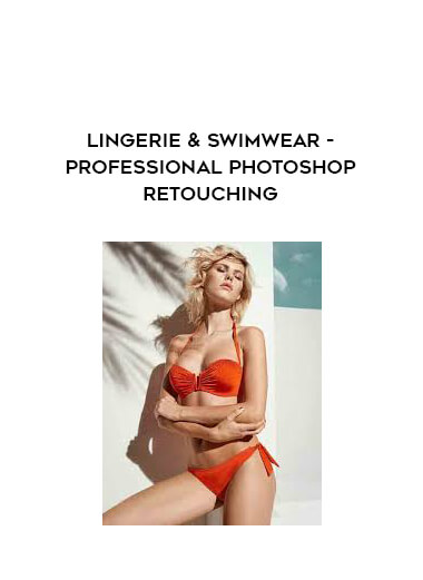 Lingerie & Swimwear - Professional Photoshop Retouching download