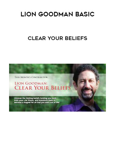 Lion Goodman Basic Clear Your Beliefs download