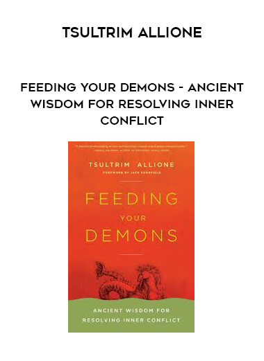 Tsultrim Allione - Feeding Your Demons - Ancient Wisdom for Resolving Inner Conflict download
