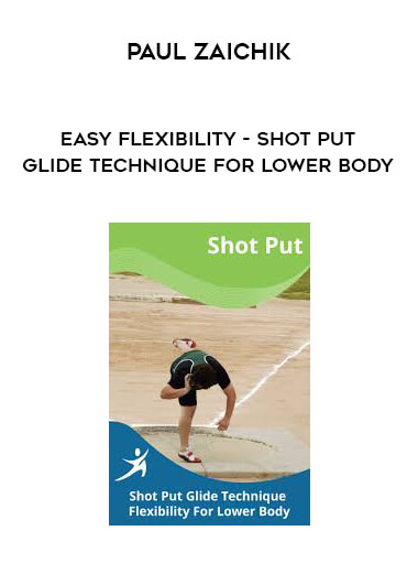 Paul Zaichik - Easy Flexibility - Shot Put Glide Technique For Lower Body download