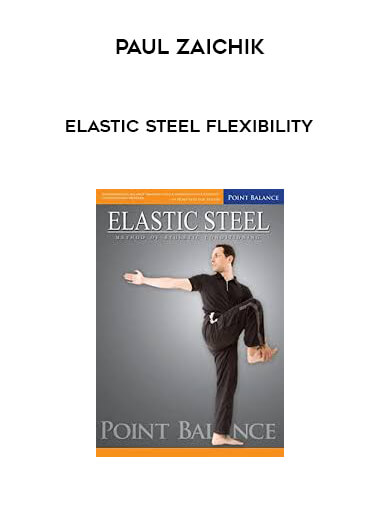 Paul Zaichik - Elastic Steel Flexibility download