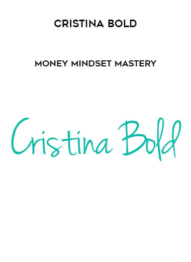 Money Mindset Mastery - Cristina Bold download