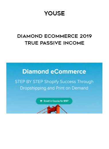 Youse - Diamond Ecommerce 2019 True Passive Income download