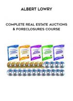 Albert Lowry - Complete Real Estate Auctions & Foreclosures Course download