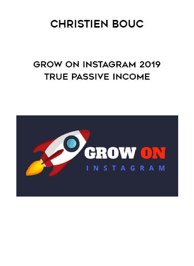 Christien Bouc - Grow On Instagram 2019 True Passive Income download