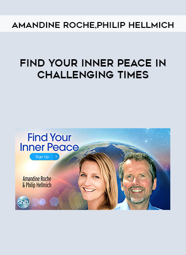 Amandine Roche and Philip Hellmich - Find Your Inner Peace in Challenging Times download