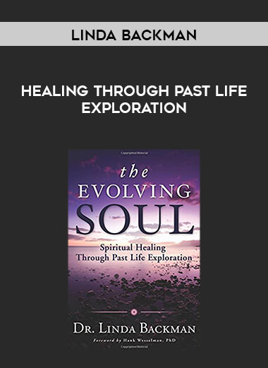 Linda Backman - Healing Through Past Life Exploration download