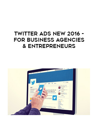 Twitter Ads NEW 2016 - For Business Agencies & Entrepreneurs download