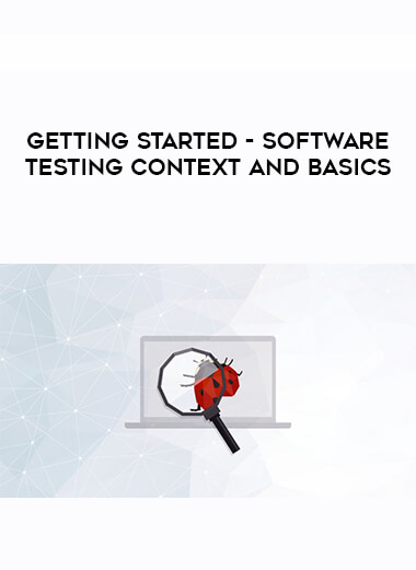 Getting Started - Software Testing Context and Basics download