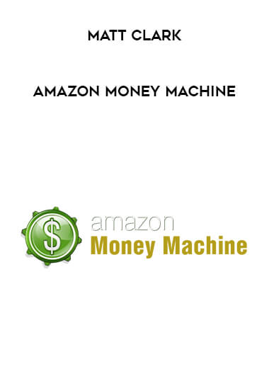 Matt Clark - Amazon Money Machine download
