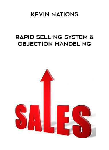 Kevin Nations - Rapid Selling System & Objection Handeling download