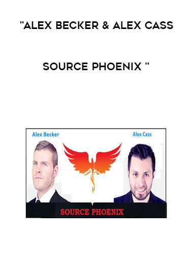 Alex Becker & Alex Cass - Source Phoenix download