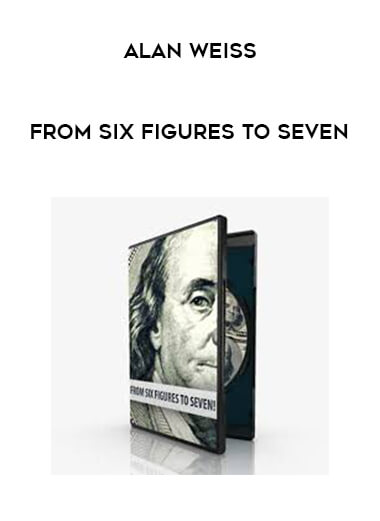 Alan Weiss - From Six Figures to Seven download