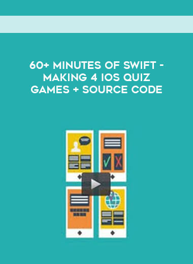60+ Minutes of Swift - Making 4 iOs Quiz Games + Source Code download