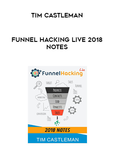 Tim Castleman - Funnel Hacking Live 2018 Notes download
