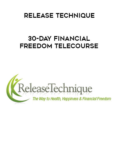 Release Technique - 30-Day Financial Freedom Telecourse download