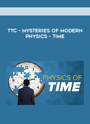 TTC - Mysteries of Modern Physics - Time download