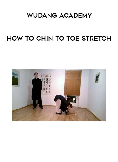 Wudang Academy - How to chin to toe stretch download