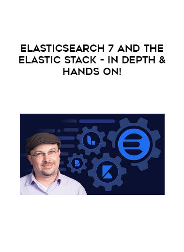 Elasticsearch 7 and the Elastic Stack - In Depth & Hands On! download