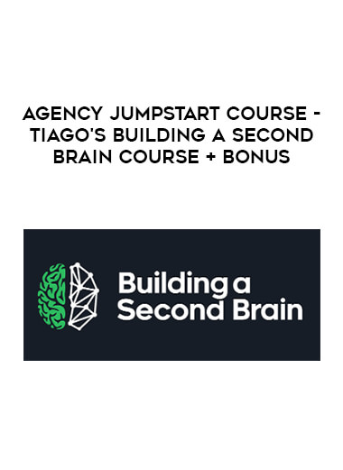 Agency Jumpstart Course - Tiago's Building a Second Brain course + Bonus download