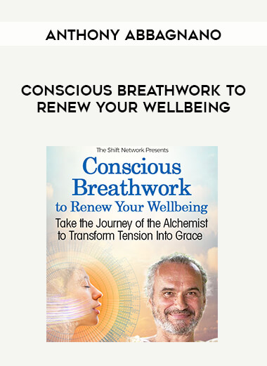 Anthony Abbagnano - Conscious Breathwork to Renew Your Wellbeing download
