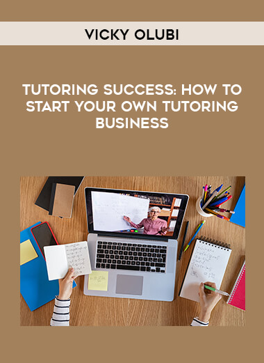 Vicky Olubi - Tutoring Success - How To Start Your Own Tutoring Business download
