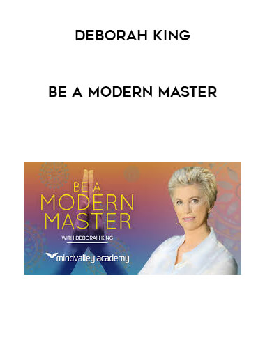 Deborah King - Be A Modern Master download